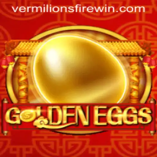 Unveiling GoldenEggs: The Ultimate Guide to Mastering VERMILION’S FIRE