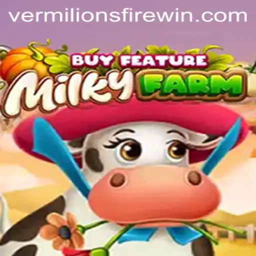 Exploring MilkyFarmBuyFeature: Unleashing Vermilion's Fire