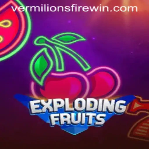 ExplodingFruits: Dive into the Exciting World of VERMILION’S FIRE