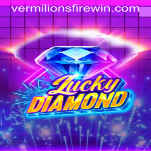 Exploring the Enchanting World of LuckyDiamond: Unveiling Vermilion's Fire